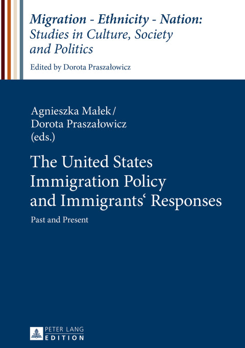 Cover image for book The United States Immigration Policy and Immigrants’ Responses