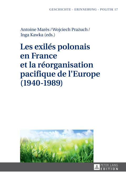 Cover image for book Les exilés polonais en France et la réorganisation pacifique de l'Europe (1940–1989)