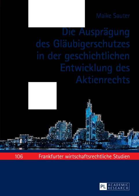 Cover image for book Die Auspraegung des Glaeubigerschutzes in der geschichtlichen Entwicklung des Aktienrechts