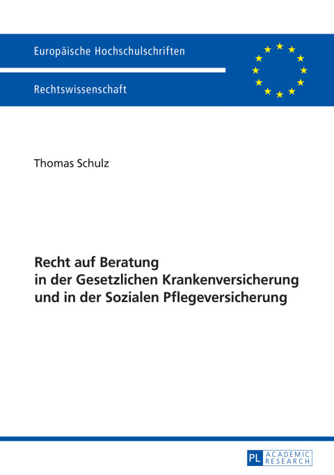 Cover image for book Recht auf Beratung in der Gesetzlichen Krankenversicherung und in der Sozialen Pflegeversicherung
