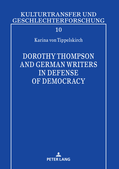 Cover image for book Dorothy Thompson and German Writers in Defense of Democracy