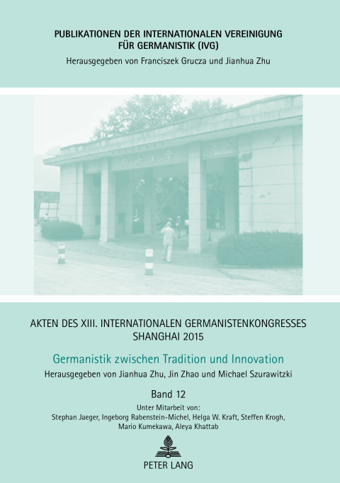 Cover image for book Akten des XIII. Internationalen Germanistenkongresses Shanghai 2015: Germanistik zwischen Tradition und Innovation