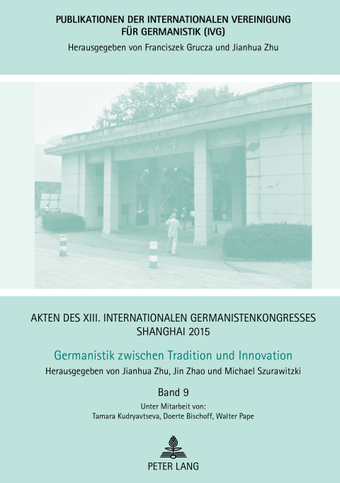 Cover image for book Akten des XIII. Internationalen Germanistenkongresses Shanghai 2015 - Germanistik zwischen Tradition und Innovation