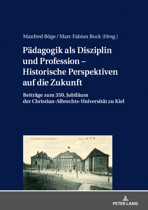 Paedagogik als Disziplin und Profession â Historische Perspektiven auf die Zukunft 