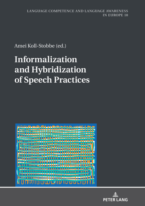 Cover image for book Informalization and Hybridization of Speech Practices
