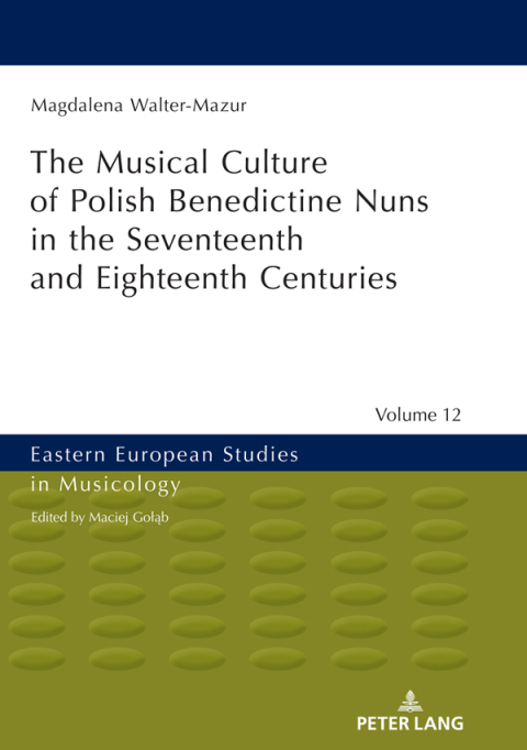 Cover image for book Musical Culture of Polish Benedictine Nuns in the 17th and 18th Centuries