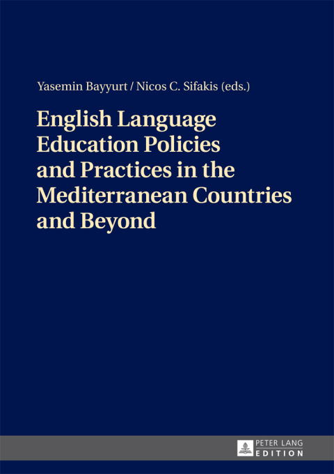 Cover image for book English Language Education Policies and Practices in the Mediterranean Countries and Beyond