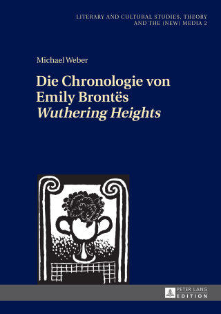 Die Chronologie von Emily Brontës «Wuthering Heights»