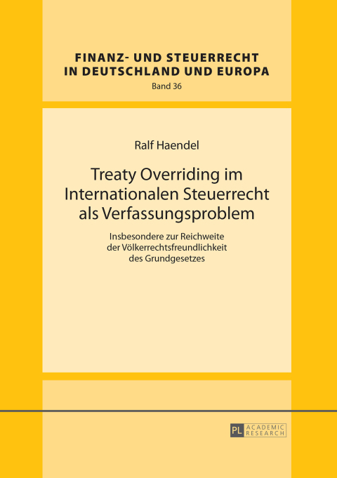 Cover image for book Treaty Overriding im Internationalen Steuerrecht als Verfassungsproblem