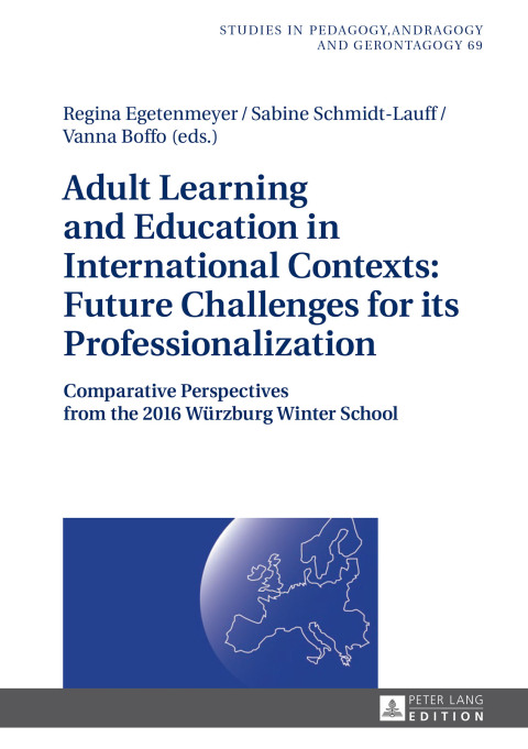 Adult Learning and Education in International Contexts: Future Challenges for its Professionalization 