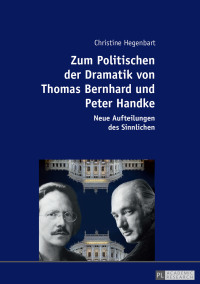 Cover image: Zum Politischen der Dramatik von Thomas Bernhard und Peter Handke 1st edition 9783631718988