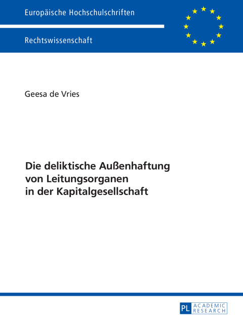 Cover image for book Die deliktische Außenhaftung von Leitungsorganen in der Kapitalgesellschaft