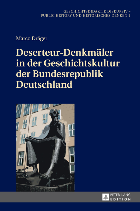 Cover image for book Deserteur-Denkmaeler in der Geschichtskultur der Bundesrepublik Deutschland