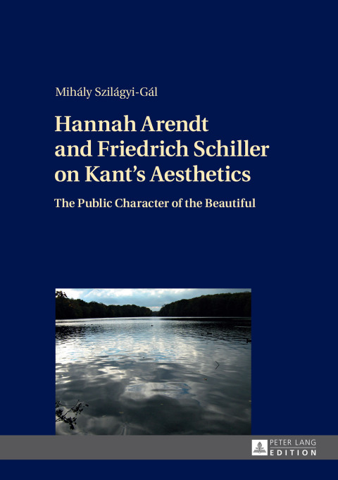 Cover image for book Hannah Arendt and Friedrich Schiller on Kant’s Aesthetics