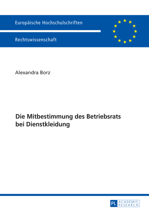 Cover image for book Die Mitbestimmung des Betriebsrats bei Dienstkleidung