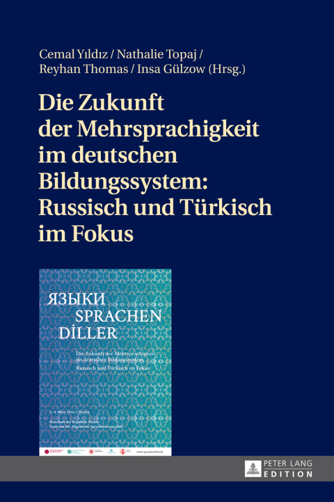 Cover image for book Die Zukunft der Mehrsprachigkeit im deutschen Bildungssystem: Russisch und Tuerkisch im Fokus