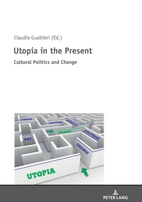 Cover image: Utopia in the Present 1st edition 9783631719947