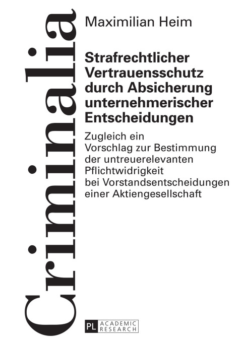 Cover image for book Strafrechtlicher Vertrauensschutz durch Absicherung unternehmerischer Entscheidungen