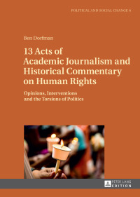 صورة الغلاف: 13 Acts of Academic Journalism and Historical Commentary on Human Rights 1st edition 9783631722336