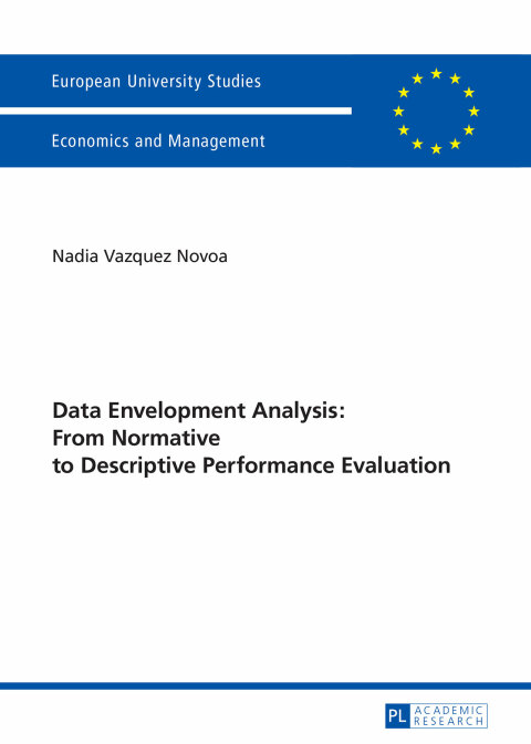 Cover image for book Data Envelopment Analysis: From Normative to Descriptive Performance Evaluation