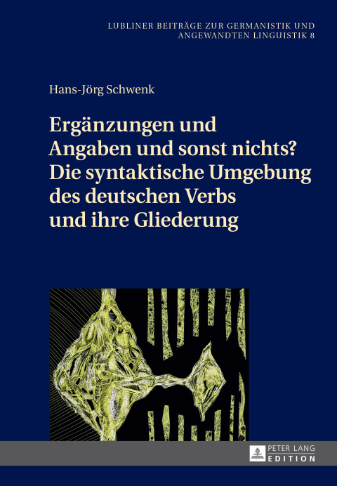 Cover image for book Ergaenzungen und Angaben und sonst nichts? Die syntaktische Umgebung des deutschen Verbs und ihre Gliederung