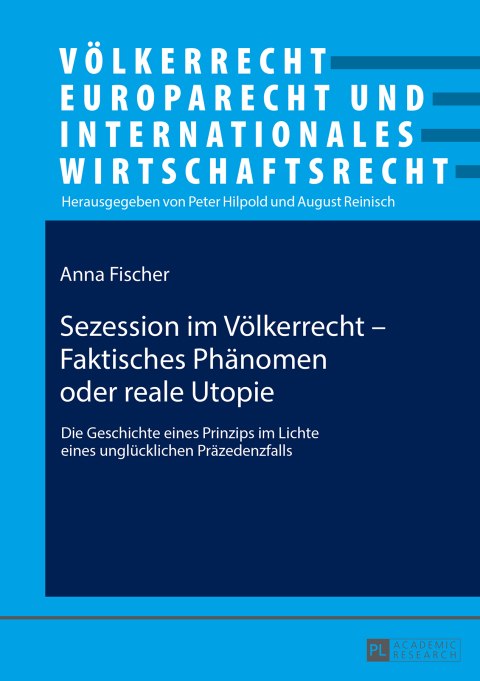Cover image for book Sezession im Voelkerrecht – Faktisches Phaenomen oder reale Utopie