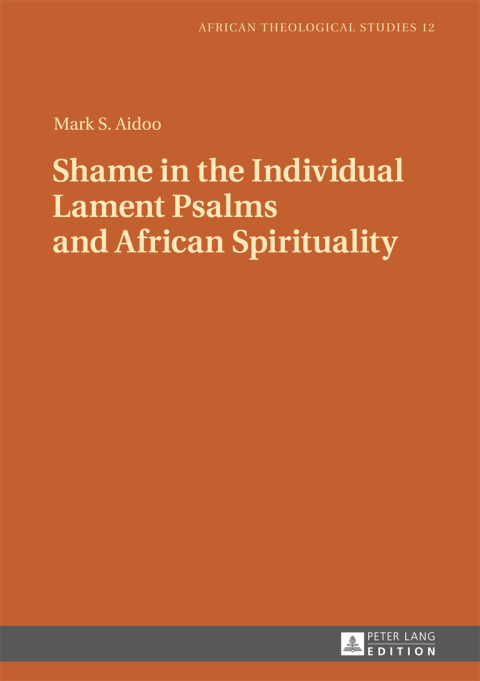 Cover image for book Shame in the Individual Lament Psalms and African Spirituality