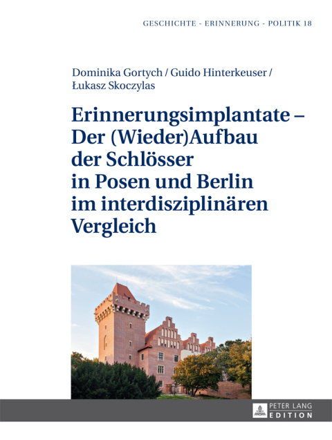 Cover image for book Erinnerungsimplantate – Der  (Wieder-)Aufbau der Schloesser in Posen und Berlin im interdisziplinaeren Vergleich
