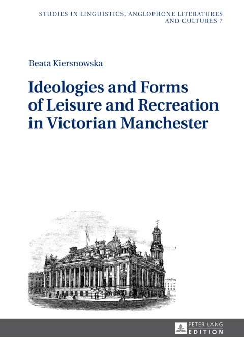 Cover image for book Ideologies and Forms of Leisure and Recreation in Victorian Manchester