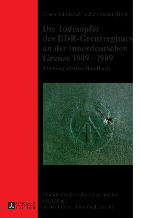 Die Todesopfer des DDR-Grenzregimes an der innerdeutschen Grenze 19491989 
