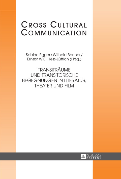 Transitraeume und transitorische Begegnungen in Literatur, Theater und Film 