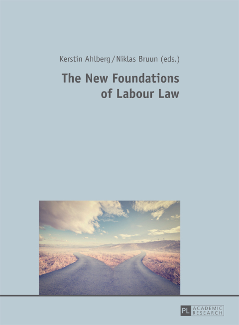 Cover image for book The New Foundations of Labour Law