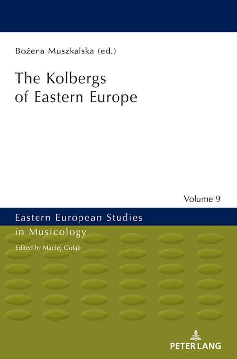Cover image for book The Kolbergs of Eastern Europe