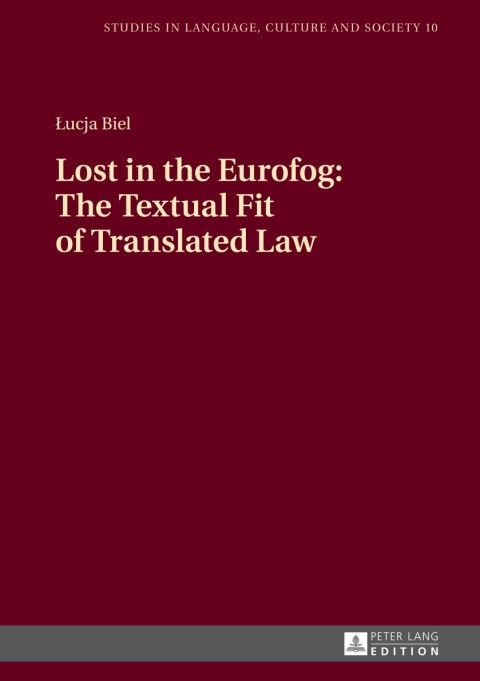 Cover image for book Lost in the Eurofog: The Textual Fit of Translated Law