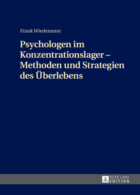 Cover image for book Psychologen im Konzentrationslager – Methoden und Strategien des Ueberlebens