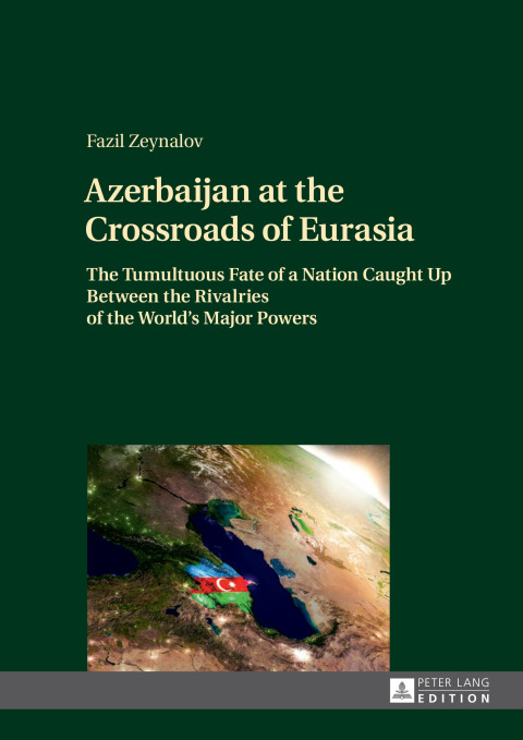 Cover image for book Azerbaijan at the Crossroads of Eurasia