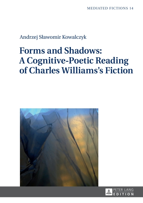Cover image for book Forms and Shadows: A Cognitive-Poetic Reading of Charles Williams’s Fiction