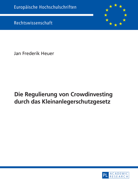 Cover image for book Die Regulierung von Crowdinvesting durch das Kleinanlegerschutzgesetz