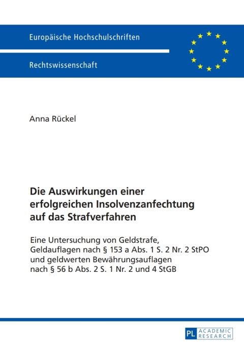 Cover image for book Die Auswirkungen einer erfolgreichen Insolvenzanfechtung auf das Strafverfahren