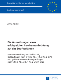 Cover image: Die Auswirkungen einer erfolgreichen Insolvenzanfechtung auf das Strafverfahren 1st edition 9783631725511