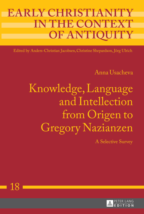 Cover image for book Knowledge, Language and Intellection from Origen to Gregory Nazianzen
