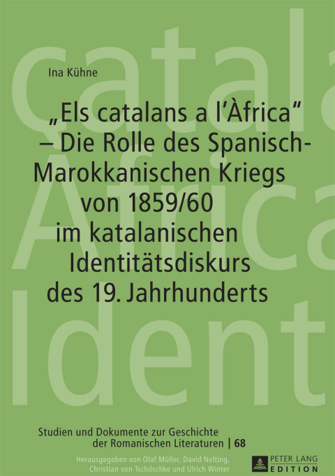 Cover image for book «Els catalans a l’Àfrica» – Die Rolle des Spanisch-Marokkanischen Kriegs von 1859/60 im katalanischen Identitaetsdiskurs des 19. Jahrhunderts
