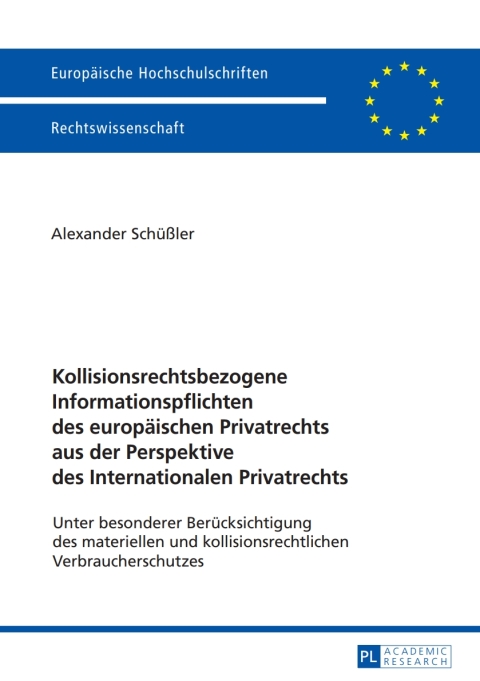Cover image for book Kollisionsrechtsbezogene Informationspflichten des europaeischen Privatrechts aus der Perspektive des Internationalen Privatrechts