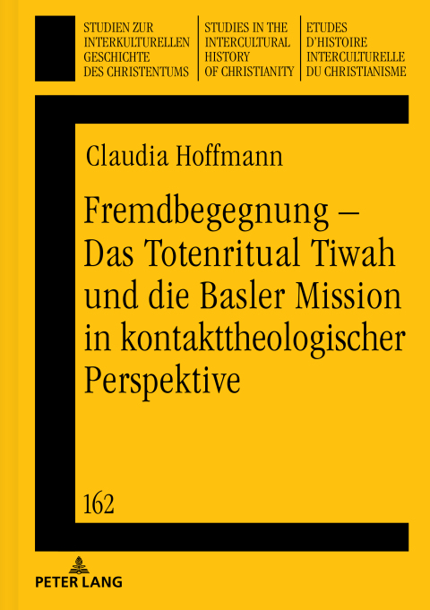 Cover image for book Fremdbegegnung – Das Totenritual Tiwah und die Basler Mission in kontakttheologischer Perspektive