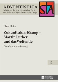 Cover image: Zukunft als Erlösung  Martin Luther und das Weltende 1st edition 9783631734742