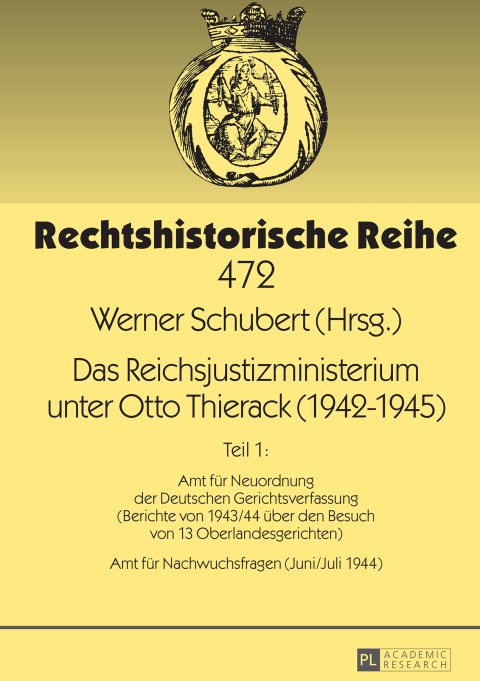 Cover image for book Das Reichsjustizministerium unter Otto Thierack (1942–1945)