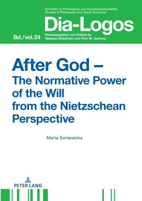 Cover image for book After God – The Normative Power of the Will from the Nietzschean Perspective