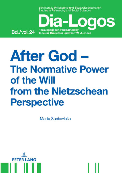 Cover image for book After God – The Normative Power of the Will from the Nietzschean Perspective