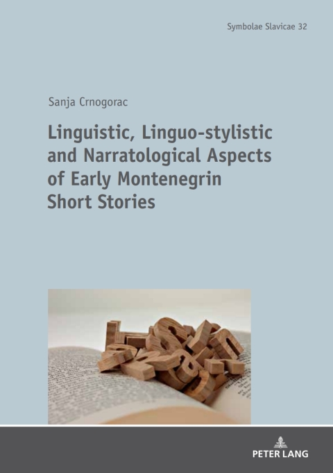 Cover image for book Linguistic, Linguo-stylistic and Narratological Aspects of Early Montenegrin Short Stories