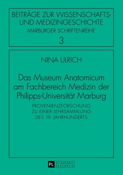 Cover image for book Das Museum Anatomicum am Fachbereich Medizin der Philipps-Universitaet Marburg